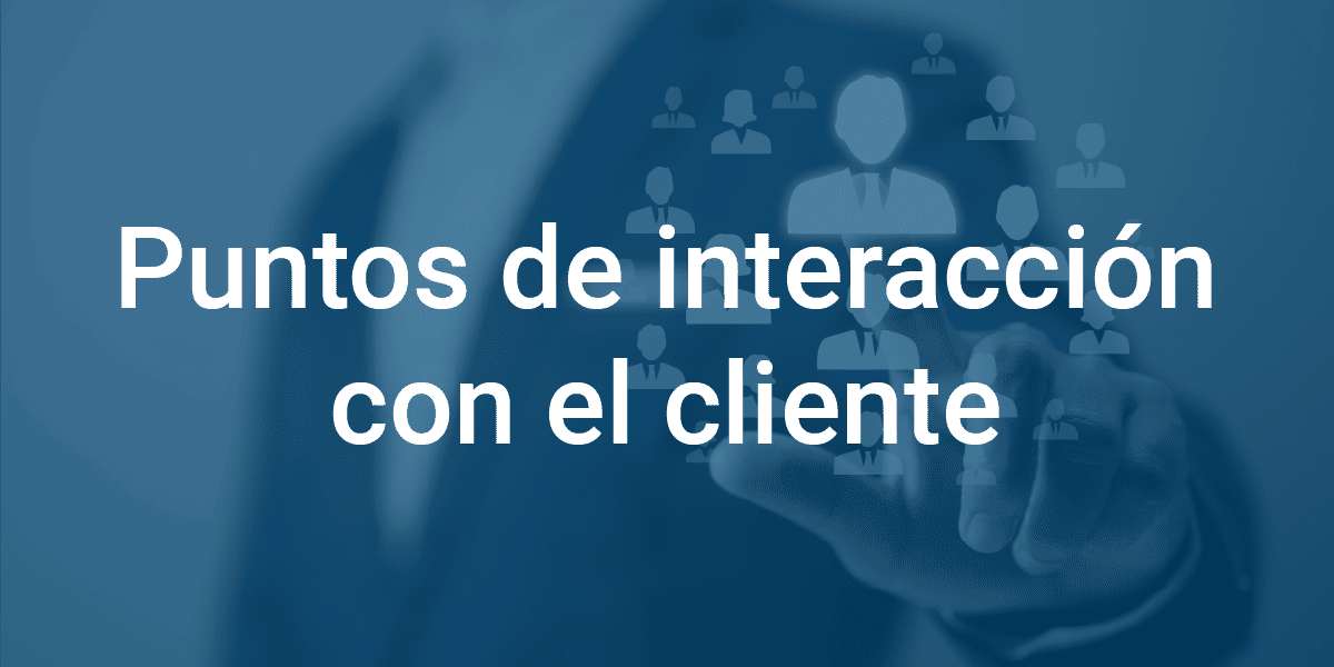 puntos-de-interaccion-con-el-cliente-infoverity
