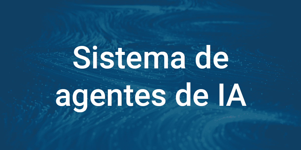 sistema-de-agentes-de-IA_infoverity