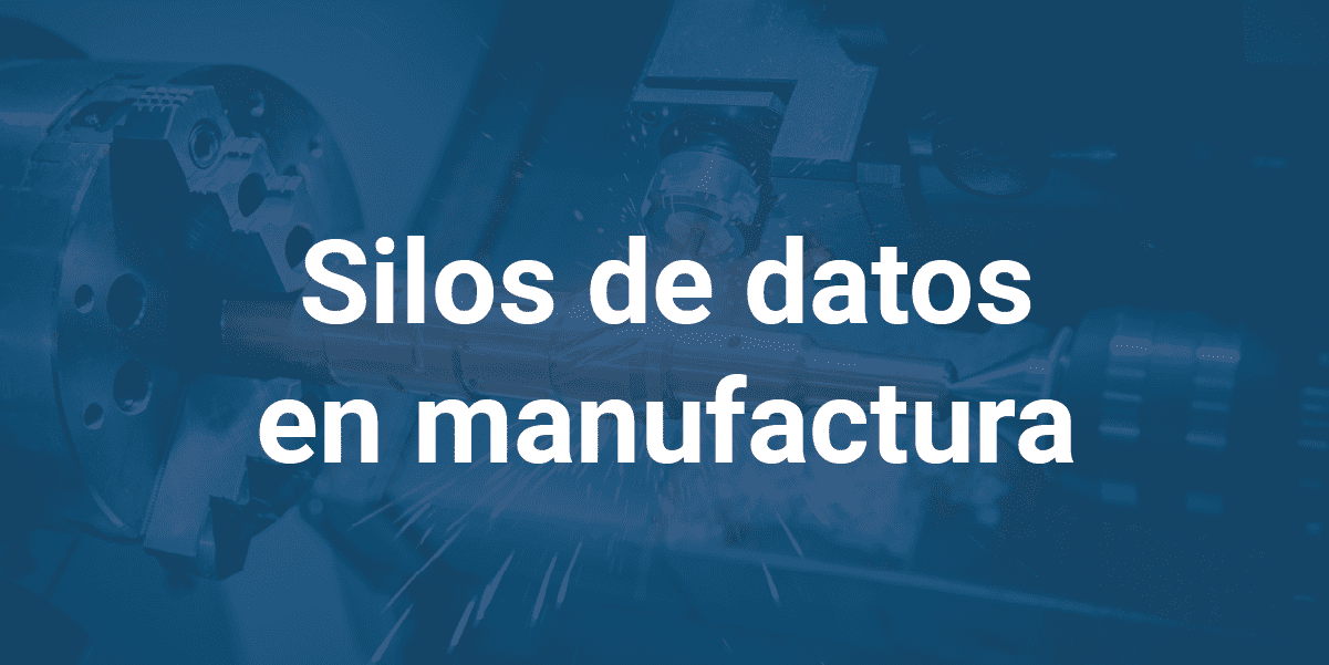 Silos_datos_manufactura_infoverity