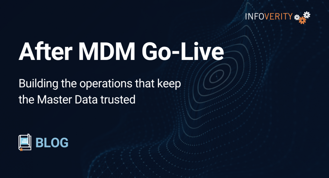 After MDM Go-Live | Infoverity