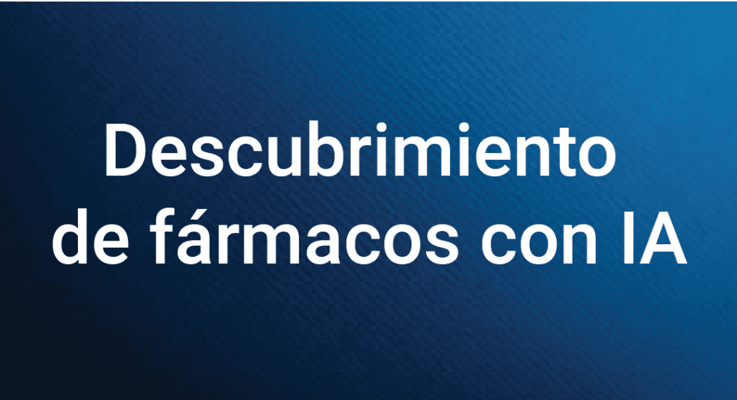 descubrimiento_de_farmacos_con_ia_infoverity