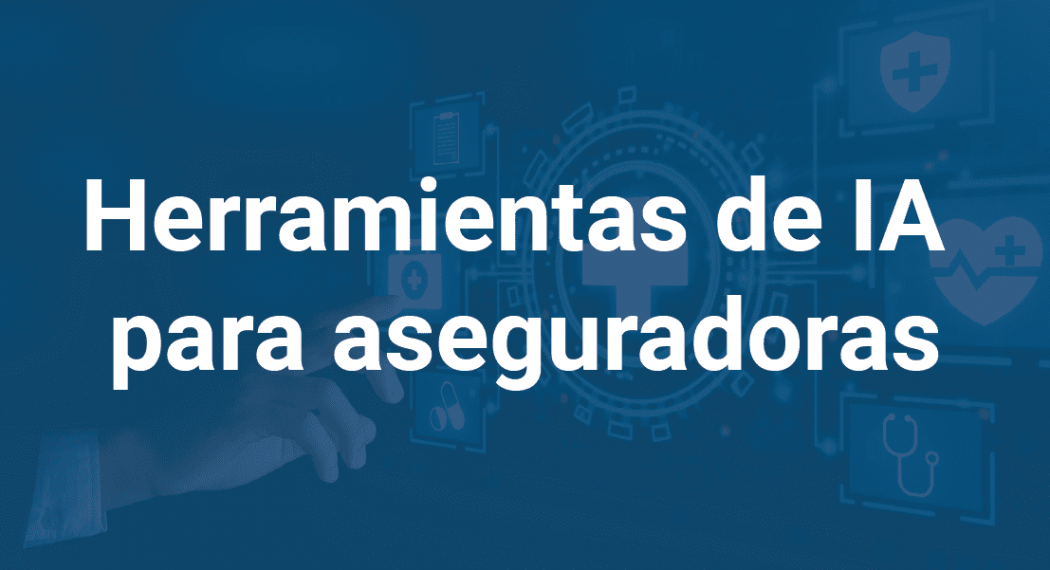 herramientas-ia-aseguradoras-infoverity