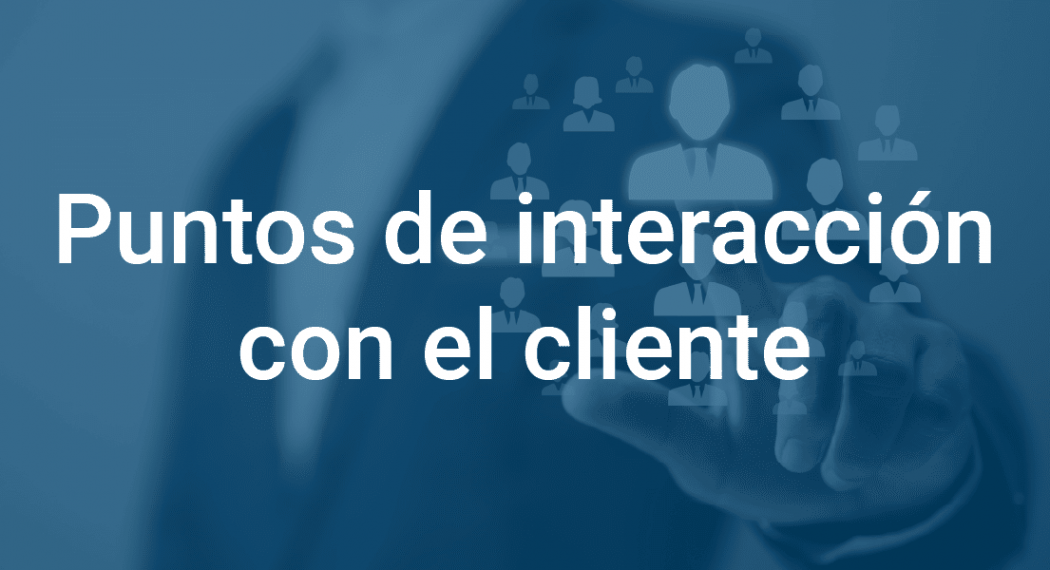 puntos-de-interaccion-con-el-cliente-infoverity