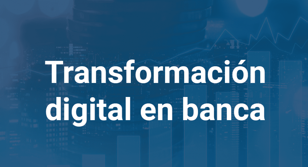 transformacion_digital_banca_infoverity